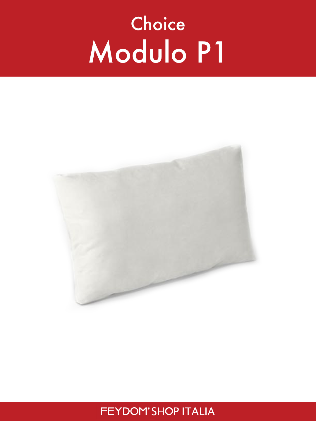 Choice Modulo P1 Cuscino